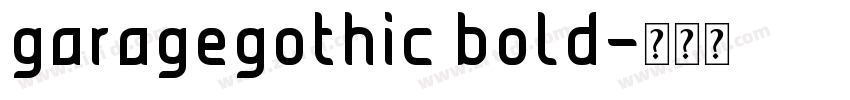garagegothic bold字体转换